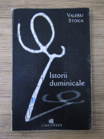 Valeriu Stoica - Istorii duminicale