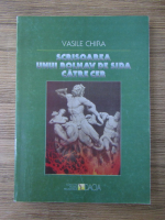 Vasile Chira - Scrisoarea unui bolnav de sida catre cer