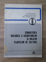 A. Savescu - Combaterea biologica a daunatorilor si bolilor plantelor de cultura