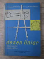 A. Zanescu, N. Nicolescu - Desen liniar. Manual pentru clasa a VIII-a