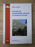 Afilon Jompan - Principii de administratie sanitara si medicina sociala