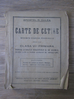 Apostol D. Culea - Carte de cetire, intocmita conform programului pentru clasa VI-a primara (1926)