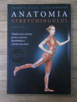 Arnold G. Nelson - Anatomia stretchingului