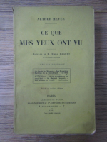 Arthur Meyer - Ce que mes yeux ont vu (1911)