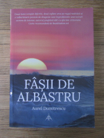 Aurel Dumitrescu - Fasii de albastru