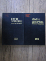 B. Doubrovine - Geometrie contemporaine. Methodes et applications (2 volume)