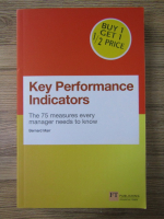 Bernard Marr - Key performance indicators. The 75 measures every manager needs to know