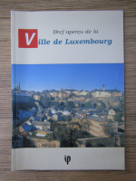 Bref apercu de la Ville de Luxembourg