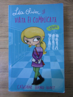 Catherine Girard-Audet - Lea Olivier si viata ei complicata, volumul 2. Barfe