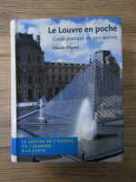 Claude Mignot - Le Louvre en poche. Guide pratique en 500 oeuvres