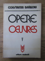 Constantin Brailoiu - Opere oeuvres (volumul 5)