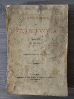Corespondenta lui Stirbei Voda publicata de Nicolae Iorga, volumul 1. Corespondenta politica (1904) stare uzata