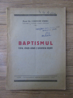 Corneliu Sarbu - Baptismul. Istoria, situatia actuala si prezentarea miscarii (1948)