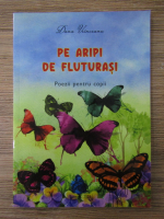 Dana Vrinceanu - Pe aripi de fluturasi. Poezii pentru copii