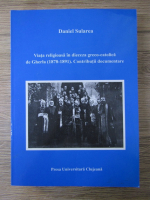 Daniel Sularea - Viata religioasa in dieceza greo-catolica de Gherla (1878 - 1891). Contributii documentare