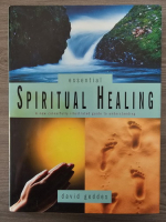David Geddes - Spiritual healing. A new colorfully illustrated guide to understanding