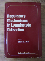 David Lucas - Regulatory mechanisms in lymphocyte activation
