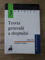 Dumitru Mazilu - Teoria generala a dreptului (editia a II-a)