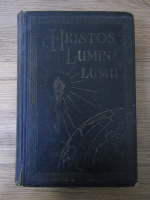 Ellen G. White - Hristos, Lumina lumii