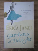 Erica James - Gardens of delight