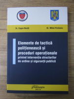 Eugen Neata - Elemente de tactica politieneasca si proceduri operationale privind interventia structurilor de ordine si siguranta publica