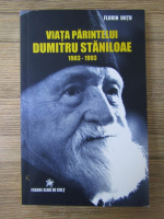 Florin Dutu - Viata parintelui Dumitru Staniloae (1903-1993)