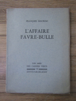 Francois Mauriac - L'Affaire Favre-Bulle