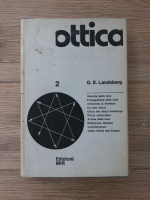 G. S. Landsberg - Ottica (volumul 2)