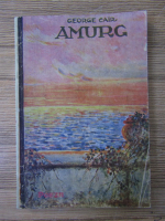 George Cair - Amurg. Poezii. Frangurele (1921)