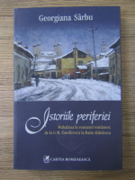 Georgiana Sarbu - Istoriile periferiei