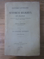 Henri Bremond - Histoire litteraire du sentiment religieux en France (volumul 3, 1929)