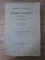 Henri Bremond - Histoire litteraire du sentiment religieux en France (volumul 4, 1929)