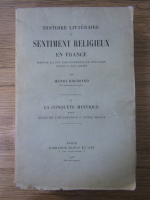 Henri Bremond - Histoire litteraire du sentiment religieux en France (volumul 6, 1926)