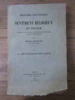 Henri Bremond - Histoire litteraire du sentiment religieux en France (volumul 7, 1929)