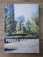 I. Nesu - Perdele forestiere de protectie a campului