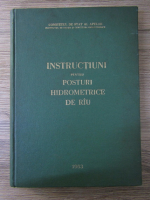 Instructiuni pentru reteaua hidrometrica de baza (volumul 2, partea I)