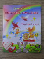 Ioan Cosma - Universul copilariei. Poezii pentru copii