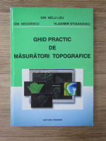 Ion-Nelu Leu - Ghid practic de masuratori topografice