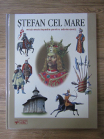 Ion Turcanu - Stefan cel Mare. Mica enciclopedie pentru adolescenti