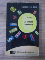 J. Zinger - La zoologie recreative