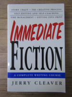 Jerry Cleaver - Immediate fiction. A complete writing course