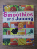 Judith Millidge - The handbook of smoothies and juicing