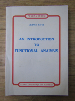 Liliana Pavel - An introduction to functional analysis