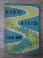 M. I. Teleghin - Intretinerea si repararea drumurilor