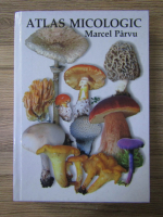 Marcel Parvu - Atlas micologic