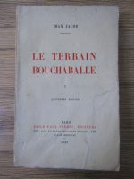 Max Jacob - Le Terrain Bouchaballe (volumul 1)