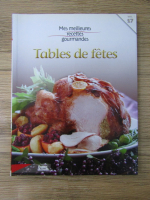 Mes meilleures recettes gourmandes. Tables de fetes