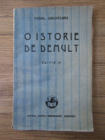 Mihail Sadoveanu - O istorie de demult, editia a IV-a