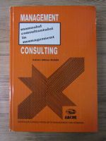 Milan Kubr - Management consulting. Manualul consultantului in management