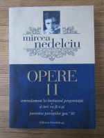 Mircea Nedelciu - Opere 2. Amendament la instinctul proprietatii. Si ieri va fi o zi. Povestea povestilor gen. '80